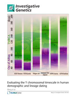 VIEW Open Access Evaluating the Y Chromosomal Timescale in Human Demographic and Lineage Dating Chuan-Chao Wang1, M Thomas P Gilbert2, Li Jin1,3 and Hui Li1*