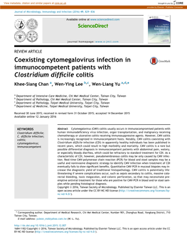 Coexisting Cytomegalovirus Infection in Immunocompetent Patients with Clostridium Difﬁcile Colitis Khee-Siang Chan A, Wen-Ying Lee B,C, Wen-Liang Yu A,D,*