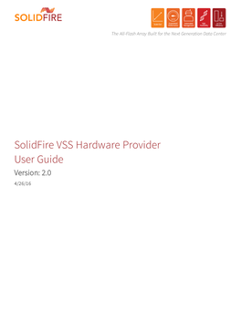 Solidfire VSS Hardware Provider User Guide Version: 2.0 4/26/16 Copyright Information