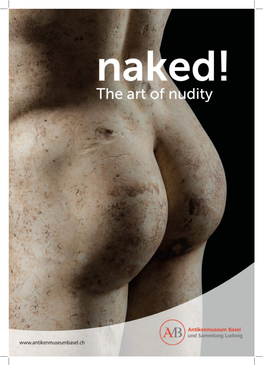 Nudity in the Art of Greece in the Art of Greece, the Naked Body Was Omnipresent