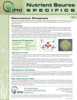 Diammonium Phosphate Diammonium Phosphate (DAP) Is the World’S Most Widely Used Phosphorus (P) Fertilizer
