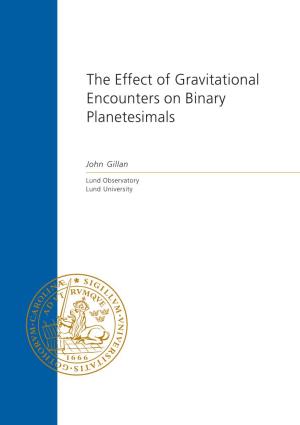 The Effect of Gravitational Encounters on Binary Planetesimals