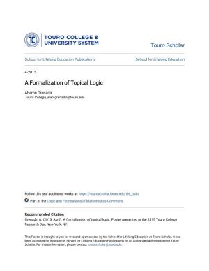 A Formalization of Topical Logic