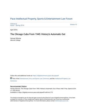 The Chicago Cubs from 1945: History’S Automatic Out