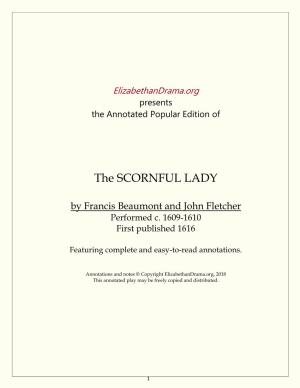 The SCORNFUL LADY by Francis Beaumont and John Fletcher Performed C
