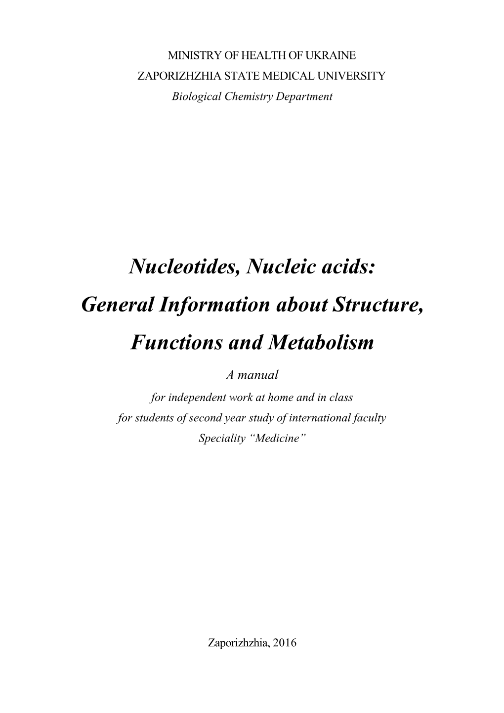 Nucleotides, Nucleic Acids: General Information About Structure, Functions and Metabolism