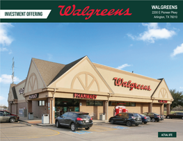 WALGREENS Investment Offering 2200 E Pioneer Pkwy Arlington, TX 76010