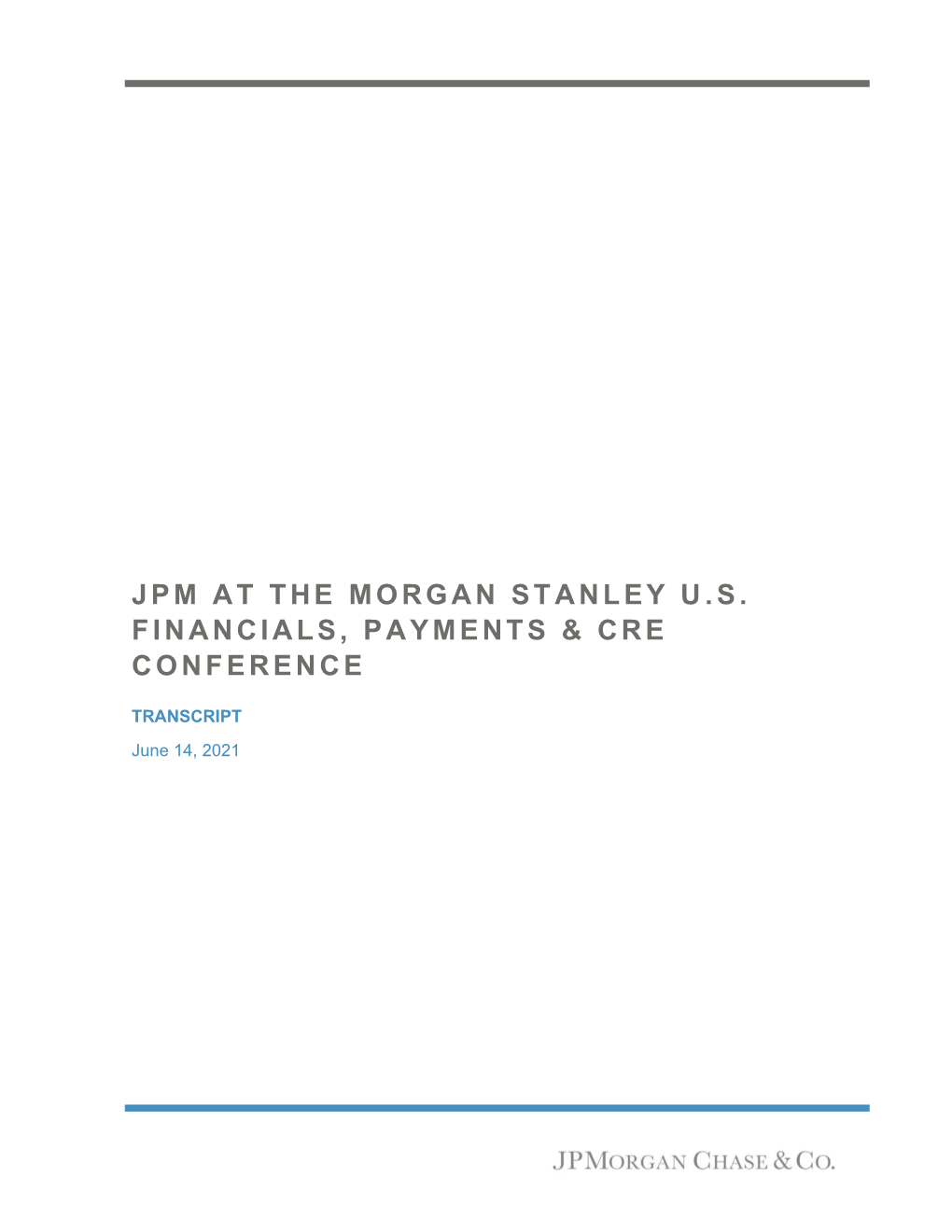 Jpm at the Morgan Stanley U.S. Financials, Payments & Cre Conference