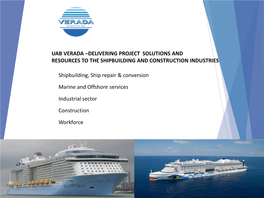 Uab Verada –Delivering Project Solutions and Resources to the Shipbuilding and Construction Industries