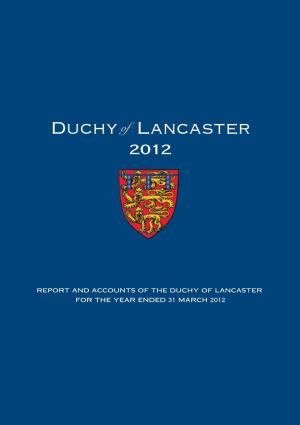 Report and Accounts of the Duchy of Lancaster for the Year Ended 31 March 2012