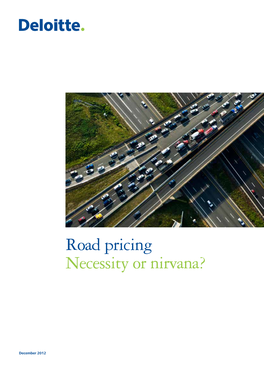Road Pricing Necessity Or Nirvana?