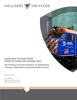 LAUNCHING the NEW METRA OFFICE of INSPECTOR GENERAL (OIG): Our Strategic Recommendations on Establishing a Strong, Independent and Sustainable Function