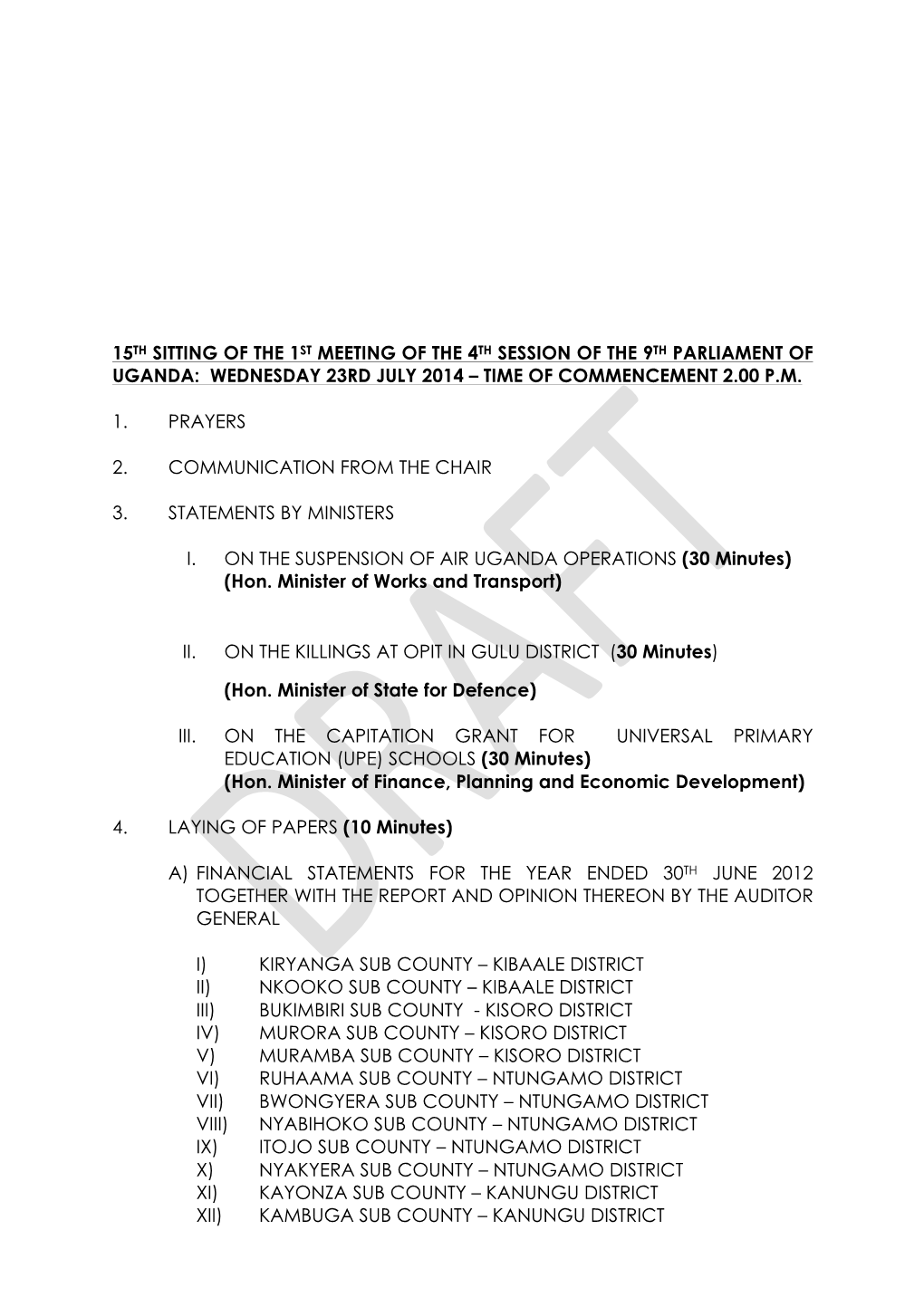 15Th Sitting of the 1St Meeting of the 4Th Session of the 9Th Parliament of Uganda: Wednesday 23Rd July 2014 – Time of Commencement 2.00 P.M