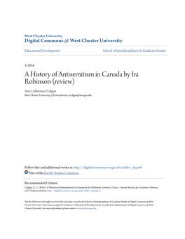 A History of Antisemitism in Canada by Ira Robinson (Review) Ann Lieberman Colgan West Chester University of Pennsylvania, Acolgan@Wcupa.Edu