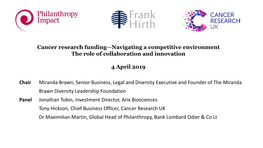 Cancer Research UK Dr Maximilian Martin, Global Head of Philanthropy, Bank Lombard Odier & Co Lt