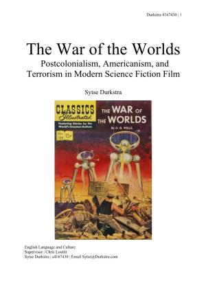 The War of the Worlds Postcolonialism, Americanism, and Terrorism in Modern Science Fiction Film
