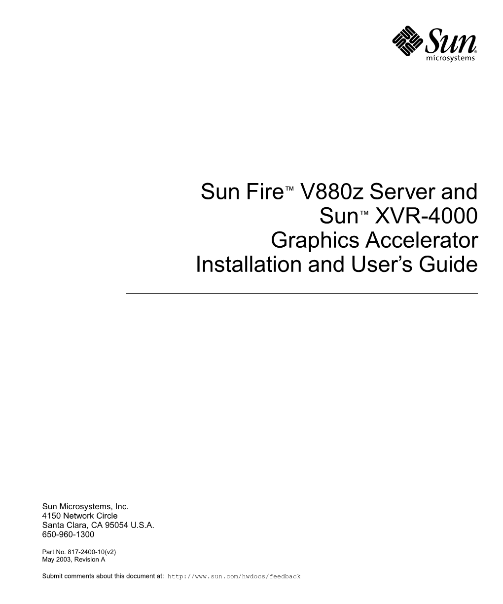 Sun Fire V880z Server and Sun XVR-4000 Graphics Accelerator