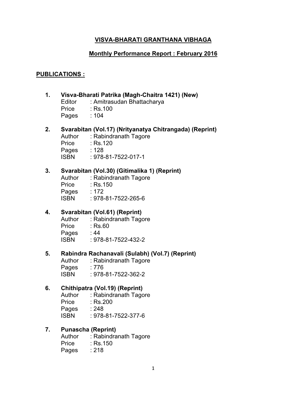 VISVA-BHARATI GRANTHANA VIBHAGA Monthly Performance Report : February 2016 PUBLICATIONS : 1. Visva-Bharati Patrika (Magh-Chaitra