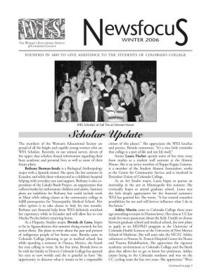 Newsfocus Is Published Twice a Year As a Service to Members and Friends of WES