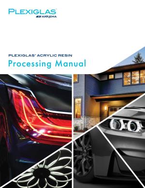 PLEXIGLAS ® Acrylic Resin Processing Manual