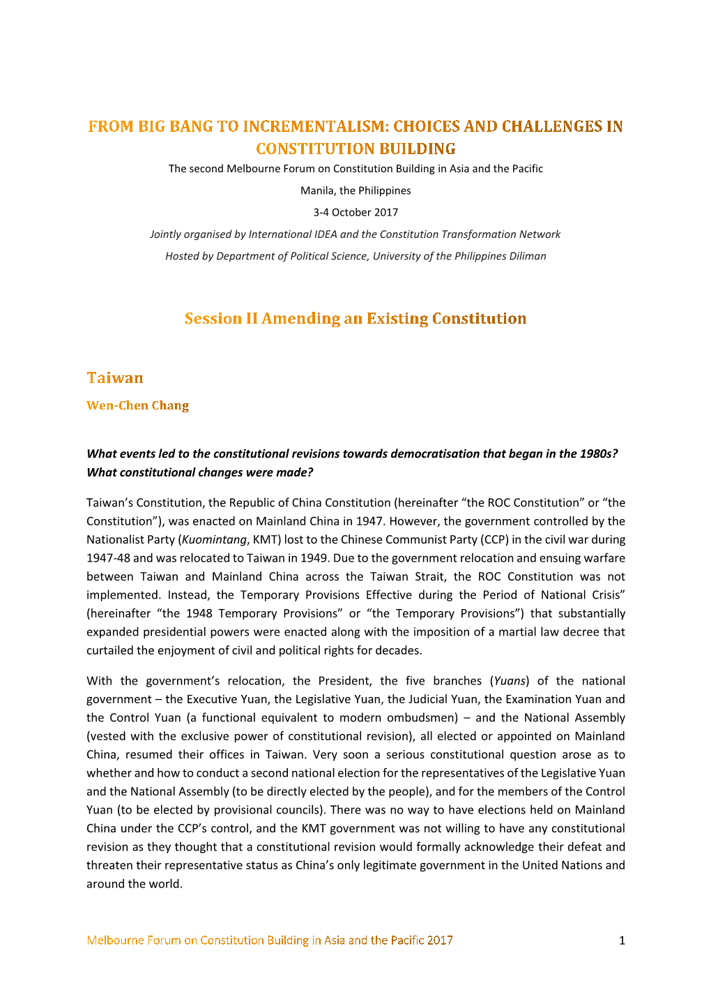 Taiwan’S Constitution, the Republic of China Constitution (Hereinafter “The ROC Constitution” Or “The Constitution”), Was Enacted on Mainland China in 1947