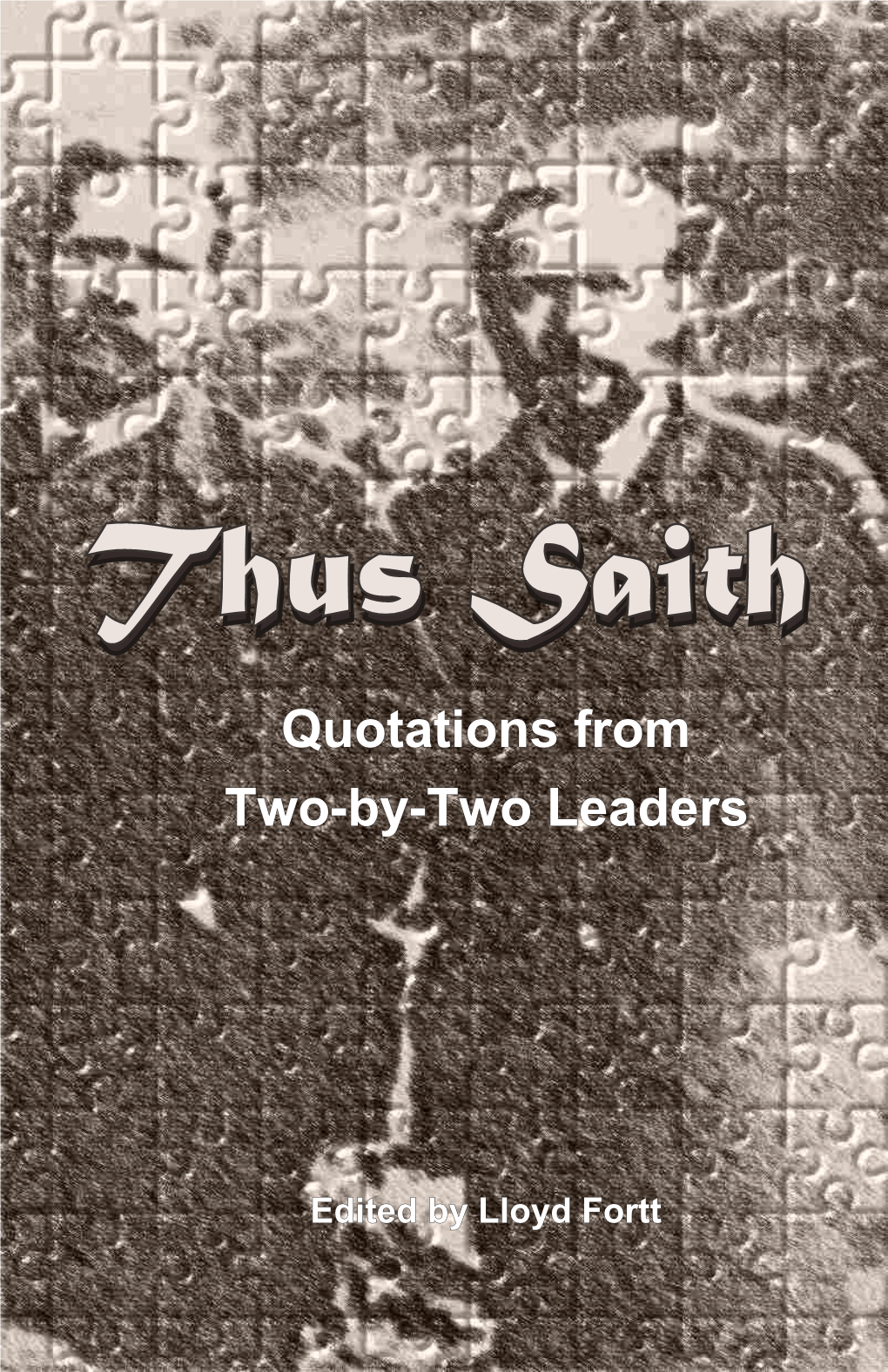 Quotations from Two-By-Two Leaders Quotations from Two-By-Two