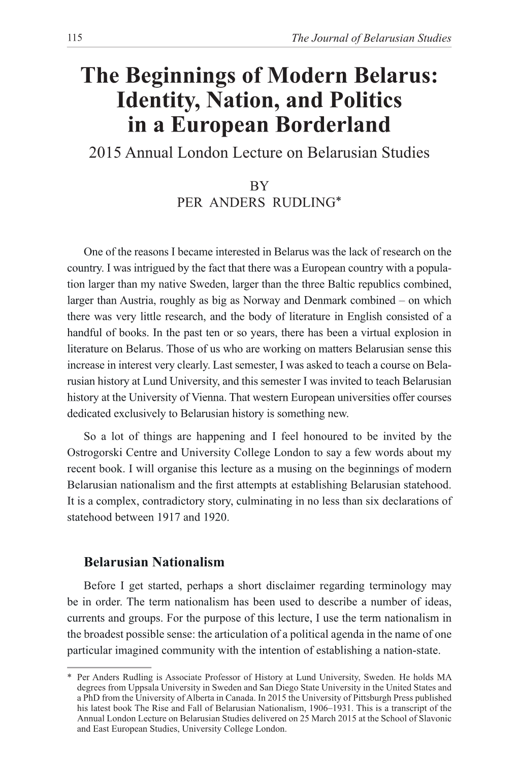 The Beginnings of Modern Belarus: Identity, Nation, and Politics in a European Borderland 2015 Annual London Lecture on Belarusian Studies