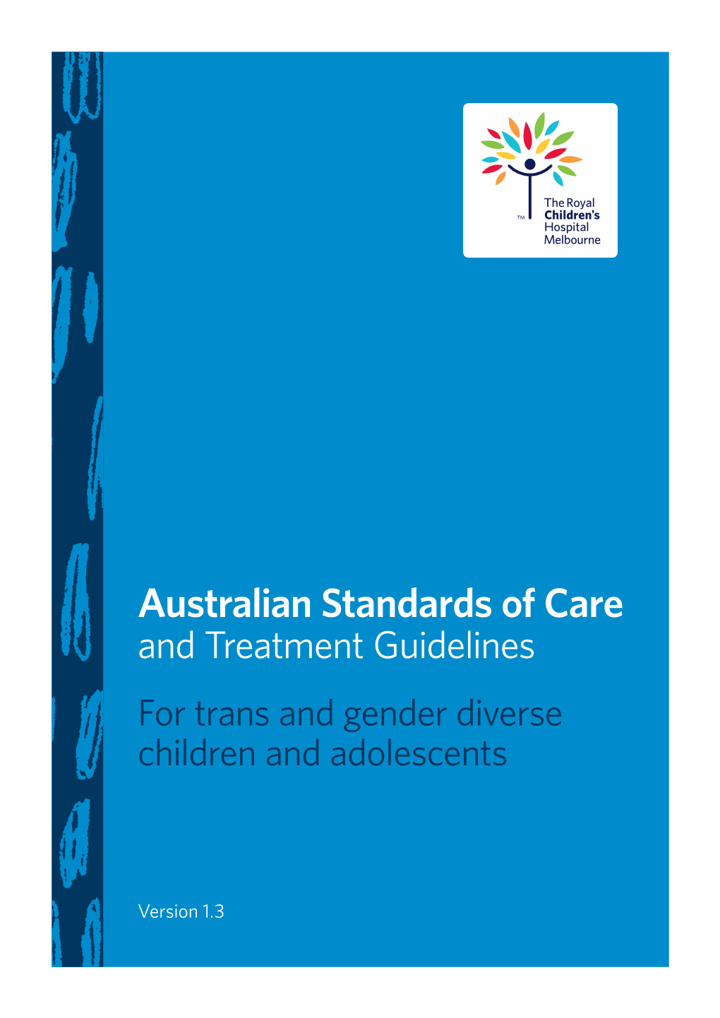 Australian Standards of Care and Treatment Guidelines for Trans and Gender Diverse Children and Adolescents