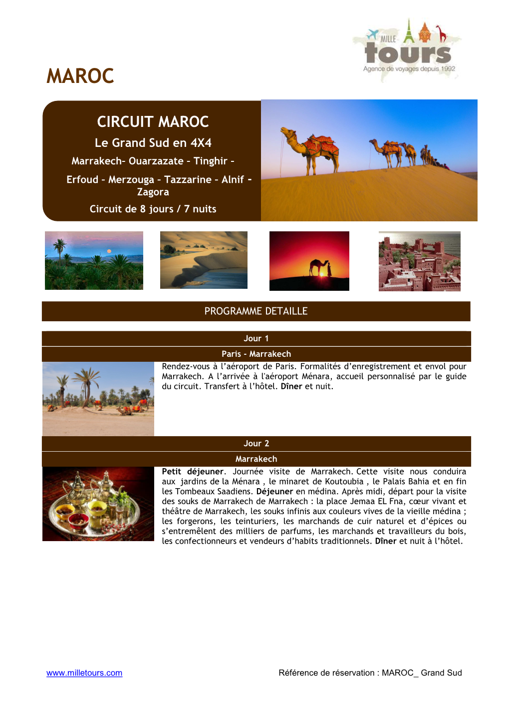 CIRCUIT MAROC Le Grand Sud En 4X4 Marrakech– Ouarzazate – Tinghir – Erfoud – Merzouga – Tazzarine – Alnif - Zagora Circuit De 8 Jours / 7 Nuits