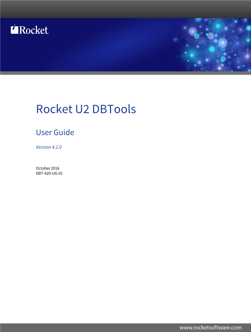 Rocket U2 Dbtools User Guide Version 4.2.0