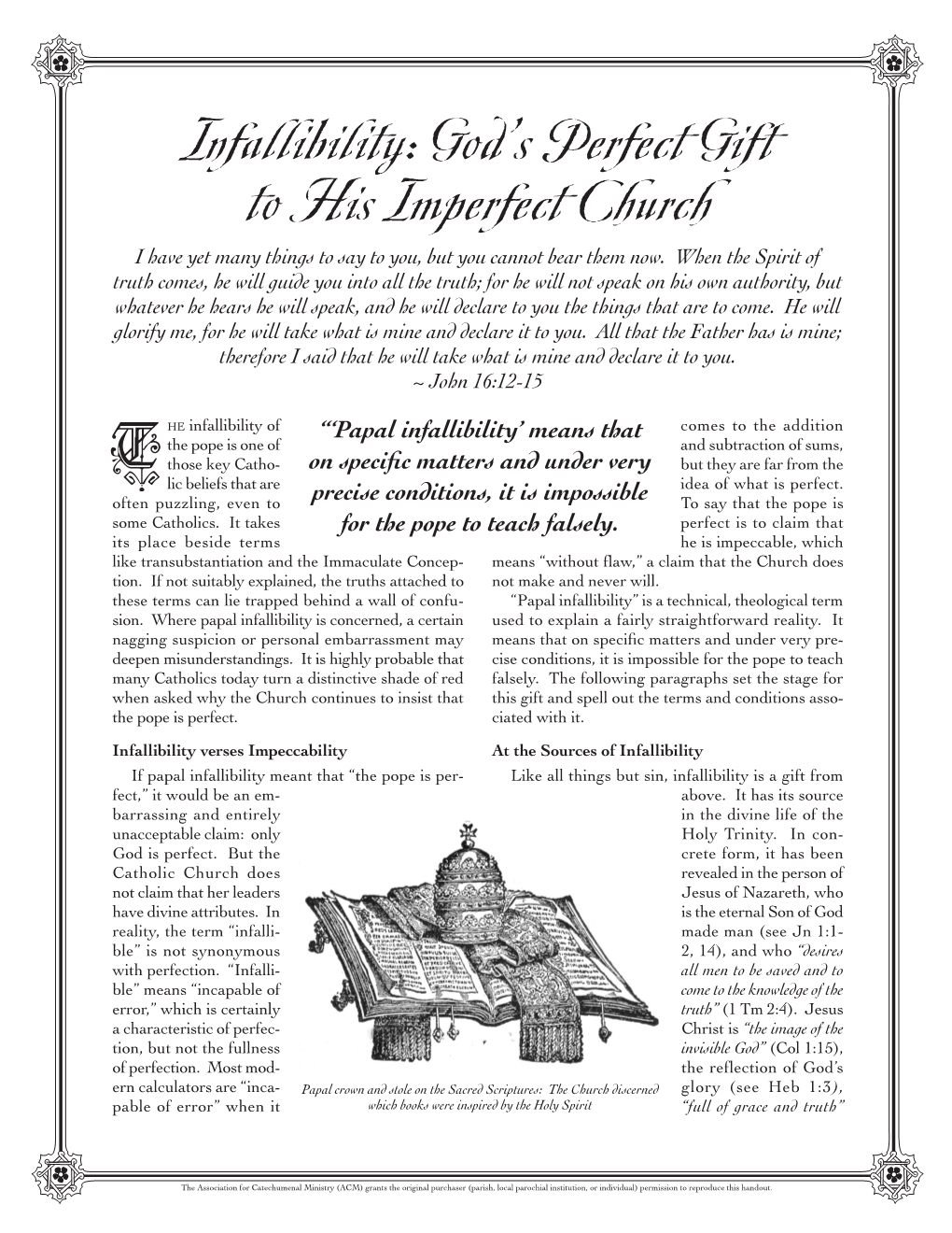 Infallibility: God’S Perfect Gift to His Imperfect Church I Have Yet Many Things to Say to You, but You Cannot Bear Them Now