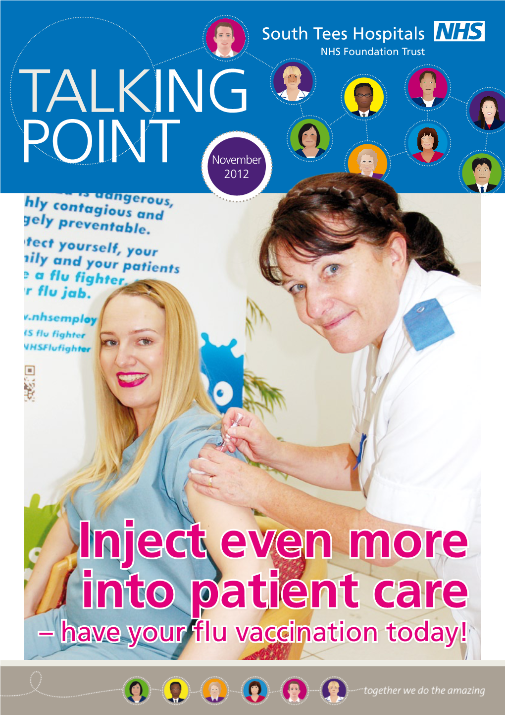 Inject Even More Into Patient Care – Have Your Flu Vaccination Today! Talking Point Is Your Magazine and It Is Only As Good As You Make It