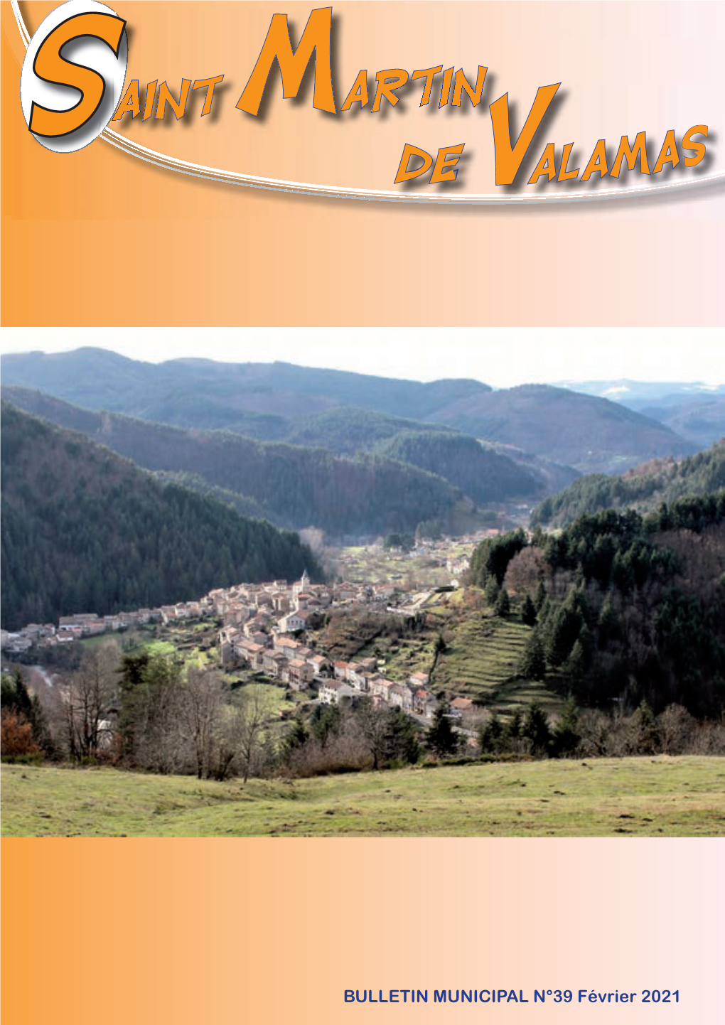 BULLETIN MUNICIPAL N°39 Février 2021 2020 - UN an À SAINT-MARTIN-DE-VALAMAS Ò Permanences Et Infos Pratiques Année 2021