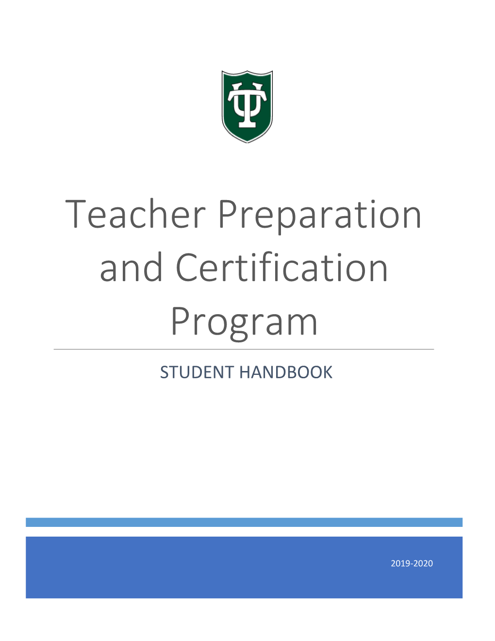 Teacher Preparation and Certification Program STUDENT HANDBOOK