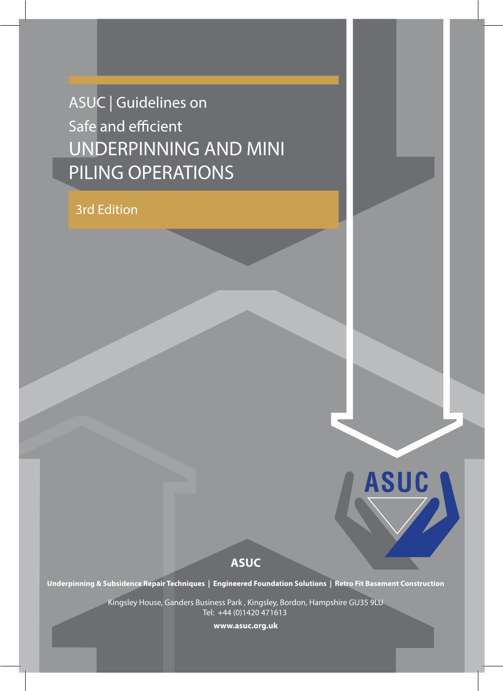 ASUC Underpinning and Mini Piling Guidelines