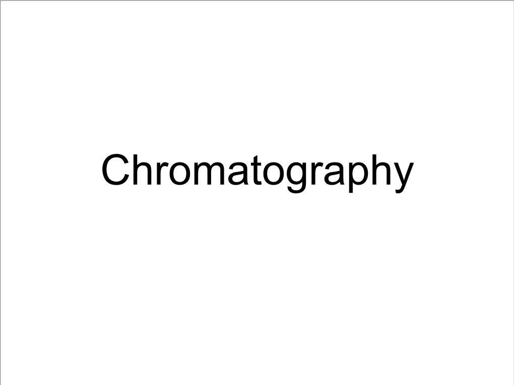 Chromatography What Is Chromatography?