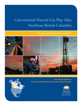 Conventional Natural Gas Play Atlas Northeast British Columbia