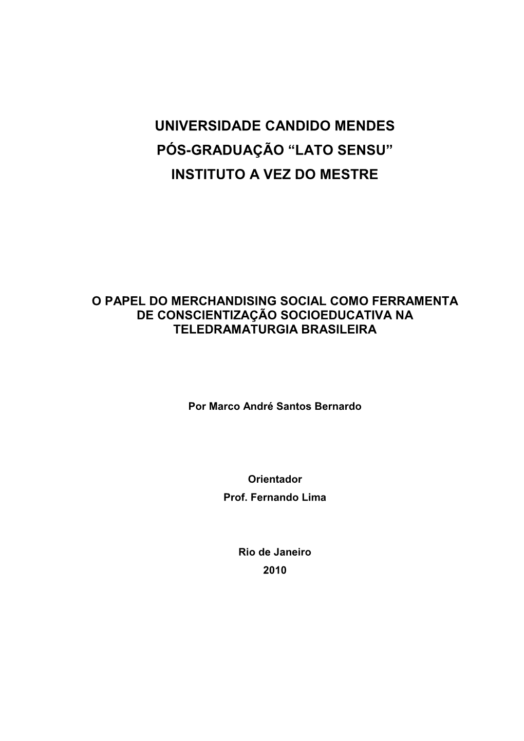 Universidade Candido Mendes Pós-Graduação “Lato Sensu” Instituto a Vez Do Mestre
