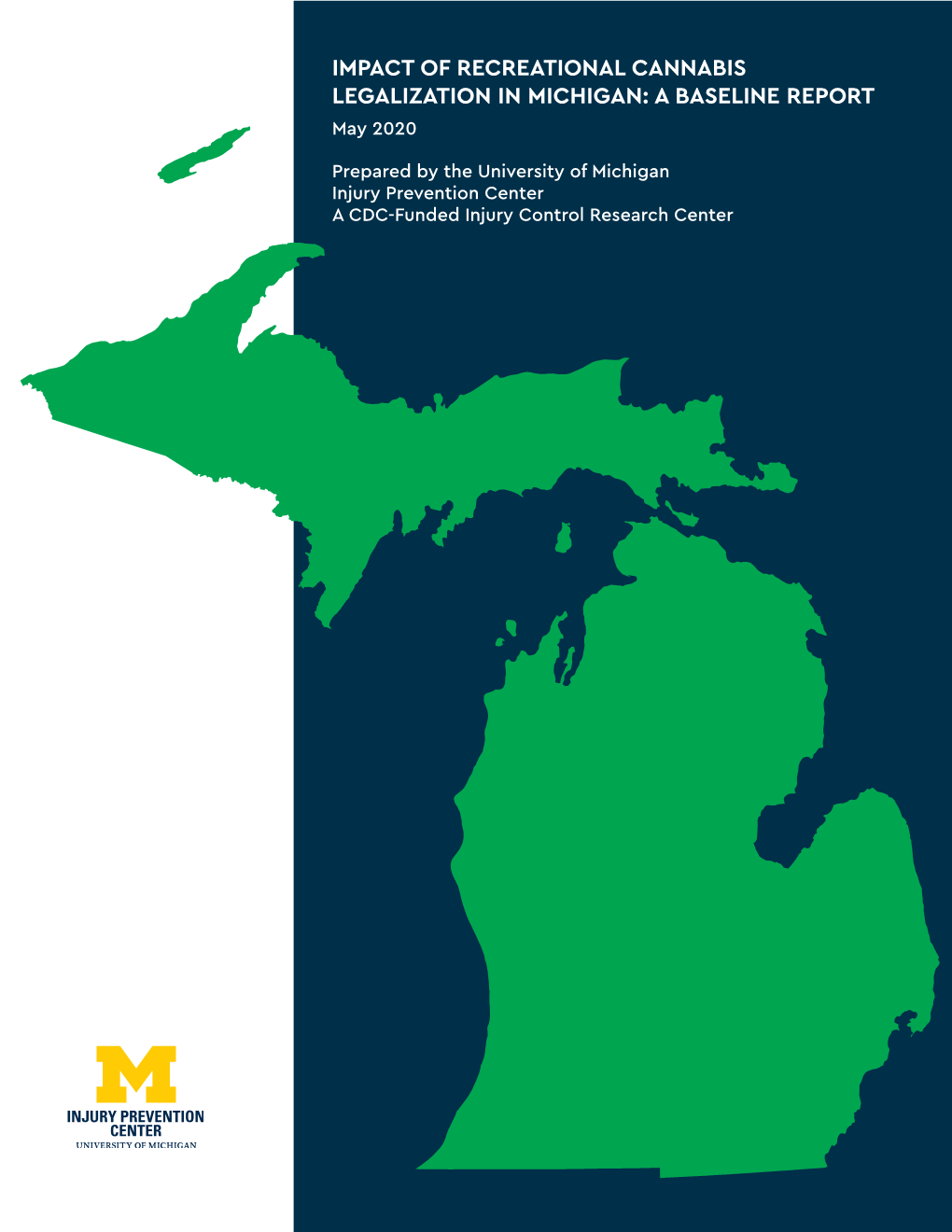 IMPACT of RECREATIONAL CANNABIS LEGALIZATION in MICHIGAN: a BASELINE REPORT May 2020