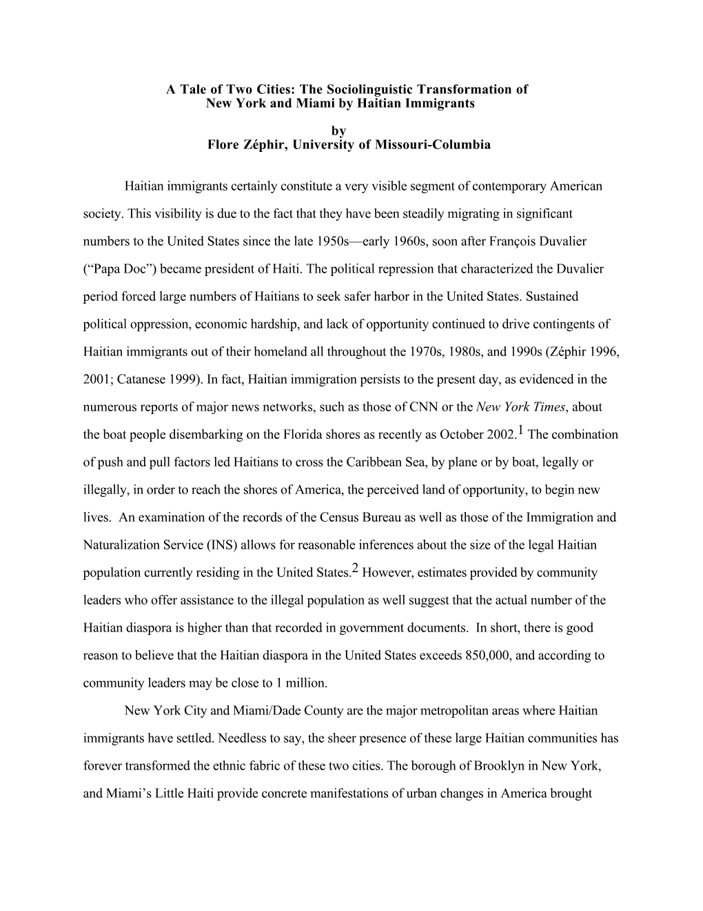 The Sociolinguistic Transformation of New York and Miami by Haitian Immigrants by Flore Zéphir, University of Missouri-Columbia