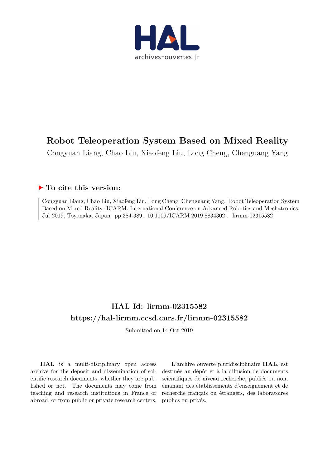 Robot Teleoperation System Based on Mixed Reality Congyuan Liang, Chao Liu, Xiaofeng Liu, Long Cheng, Chenguang Yang