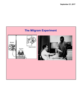 The Milgram Experiment September 21, 2017