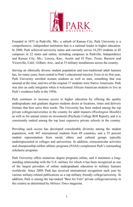 Founded in 1875 in Parkville, Mo., a Suburb of Kansas City, Park University Is a Comprehensive, Independent Institution That Is a National Leader in Higher Education