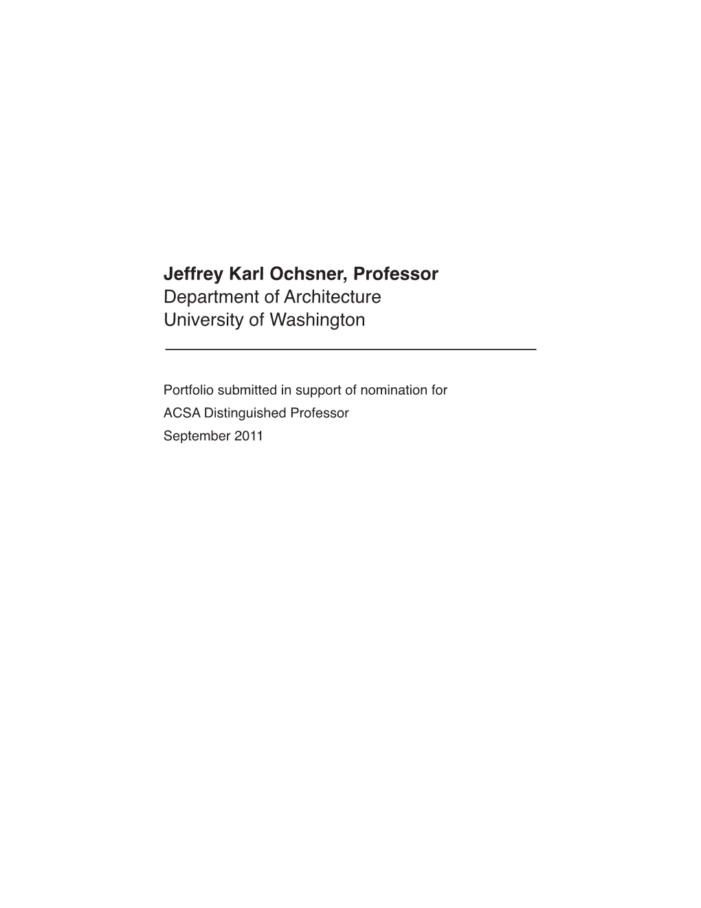 Jeffrey Karl Ochsner, Professor Department of Architecture University of Washington
