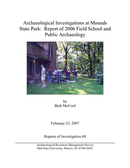Archaeological Investigations at Mounds State Park: Report of 2006 Field School and Public Archaeology