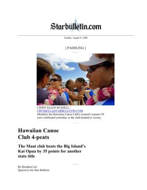 Hawaiian Canoe Club 4-Peats the Maui Club Beats the Big Island’S Kai Opua by 35 Points for Another State Title
