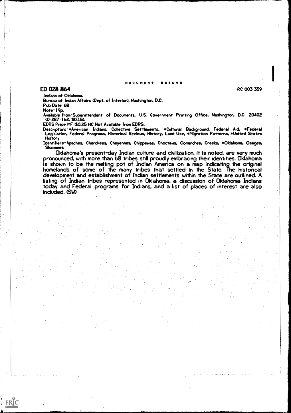 Homelands of Some of the Many Tribes That Settled in the State. the Historical Development and Establishment of Indian Settlements Within the State Are Outlined