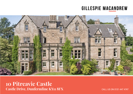 10 Pitreavie Castle Castle Drive, Dunfermline KY11 8FX CALL US on 0131 447 4747