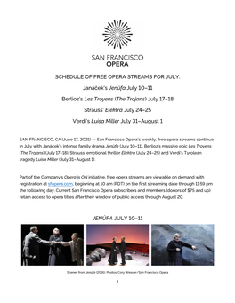 Janáček's Jenůfa July 10–11 Berlioz's Les Troyens