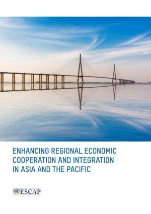 Enhancing Regional Economic Cooperation and Integration in Asia